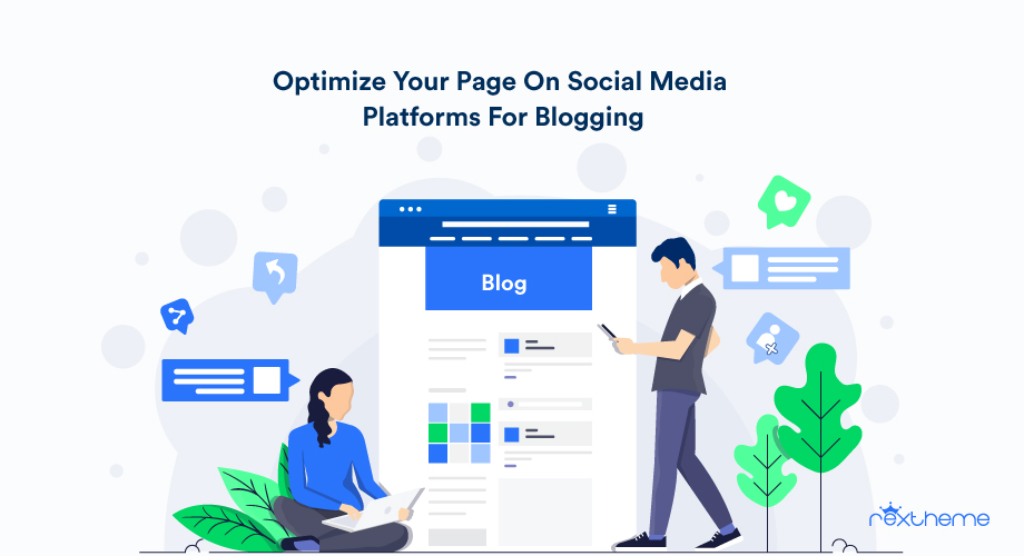 How To Optimize Your Page On Social Media Platforms For Effective Blogging [2024]