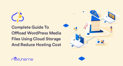 Complete Guide To Offload WordPress Media Files Using Cloud Storage And Reduce Hosting Cost [2023]