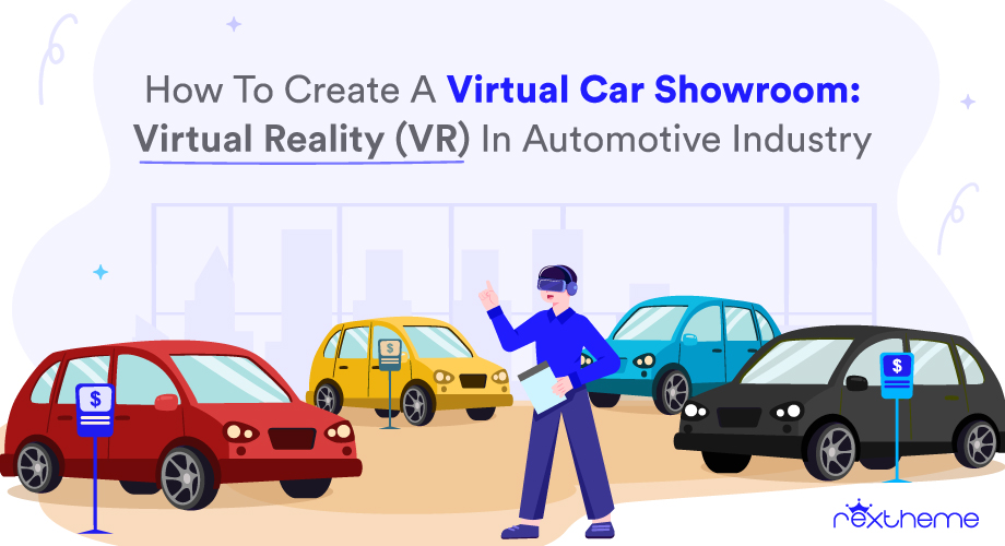 How To Create A Virtual Car Showroom – Virtual Reality (VR) In Automotive Industry [2024]