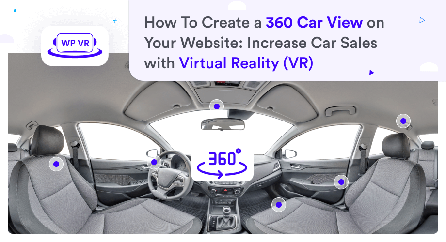 How To Create A 360 Car View On Your Website – Increase Car Sales With Virtual Reality (VR)