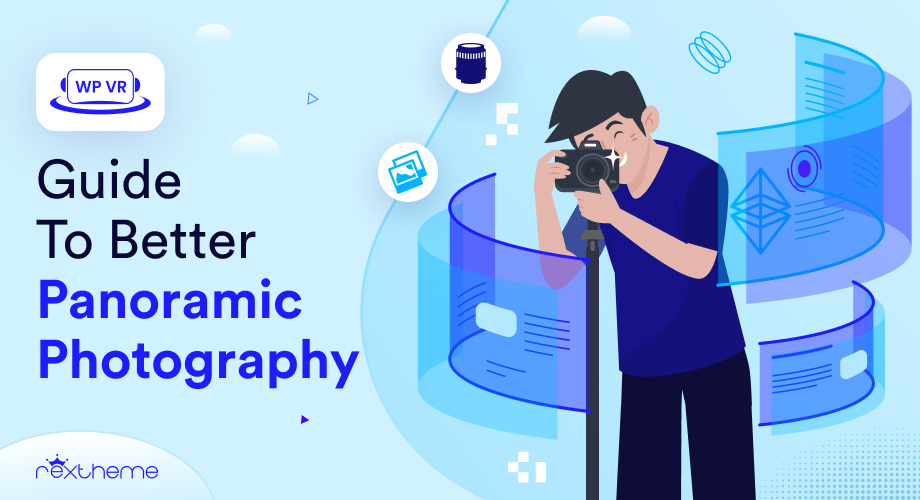 Guide to Panoramic Photography – How To Shoot Panorama Photos Efficiently [2024]