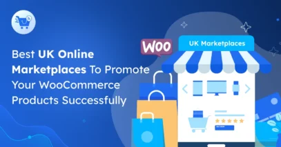 9 Best UK Online Marketplaces To Promote Your WooCommerce Products Successfully [2025]