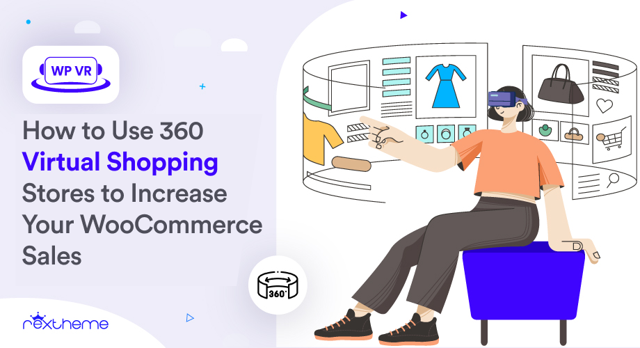 How to Use 360 Virtual Shopping Stores to Increase Your WooCommerce Sales [2024]