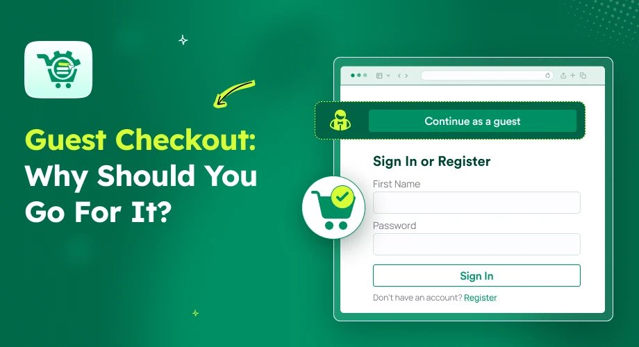 Guest Checkout: Why Should You Go For It? [2025]