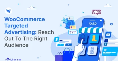WooCommerce Targeted Advertising: Reach Out To The Right Audience [2025]