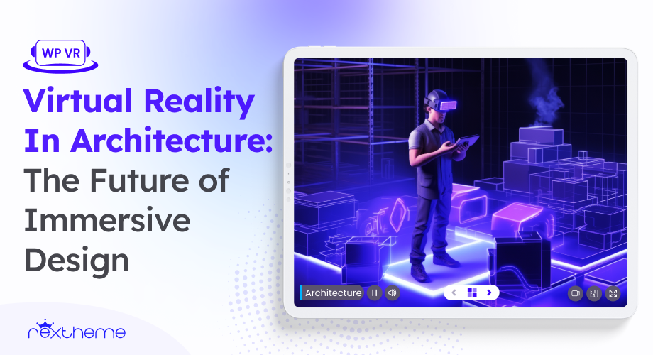 Virtual Reality In Architecture: The Innovative Future of Immersive Design [2025]